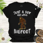 Funny Bigfoot Tee “Just a Boy Who Loves Bigfoot” - black