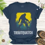 Funny Sasquatch Fishing Tee Troutquatch Design- blue